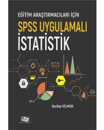 Eğitim Araştırmacıları İçin Spss Uygulamalı İstatistik
