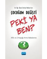 Çocuğum Değişti Peki Ya Ben?
