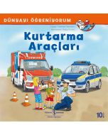 Dünyayı Öğreniyorum - Kurtarma Araçları