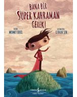 Bana Bir Süper Kahraman Gerek!