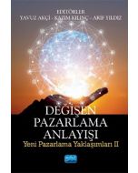 Değişen Pazarlama Anlayışı