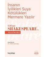 İnsanın İyilikleri Suya Kötülükleri Mermere Yazılır