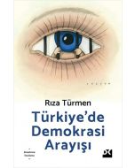 Türkiye’de Demokrasi Arayışı