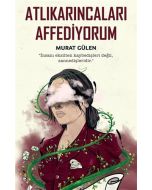 Atlıkarıncaları Affediyorum