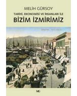 Tarihi, Ekonomisi ve İnsanları ile Bizim İzmirimiz