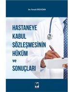 Hastaneye Kabul Sözleşmesinin Hüküm ve Sonuçları