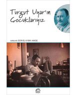 Turgut Uyar'ın Çocuklarıyız