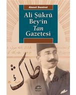 Ali Şükrü Bey’in Tan Gazetesi
