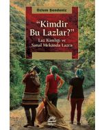 Kimdir Bu Lazlar?