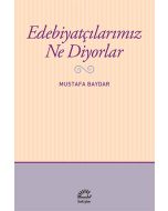 Edebiyatçılarımız Ne Diyorlar