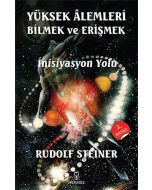 Yüksek Alemleri Bilmek ve Erişmek