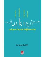 Akış Çalışma Hayatı Bağlamında