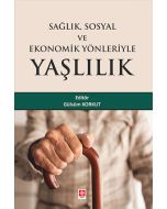 Sağlık Sosyal ve Ekonomik Yönleriyle Yaşlılık