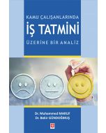 Kamu Çalışanlarında İş Tatmini Üzerine Bir Analiz