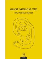 Kendini Varedebilme Etiği