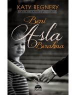 Beni Asla Bırakma