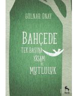 Bahçede Tek Başına Yaşam ve Mutluluk