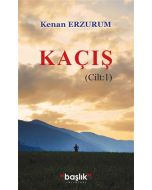 Kaçış - Cilt: 1