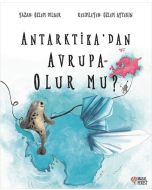 Antarktika'dan Avrupa Olur mu?
