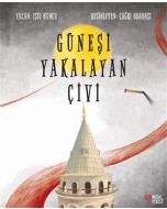 Güneşi Yakalayan Çivi