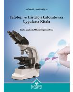 Patoloji ve Histoloji Laboratuvarı Uygulama Kitabı