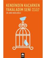 Kendinden Kaçarken Yakaladım Seni