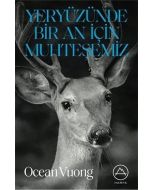 Yeryüzünde Bir An İçin Muhteşemiz