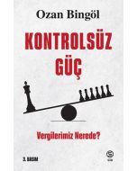 Kontrolsüz Güç - Vergilerimiz Nerede?