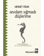 Sevdam Sığmadı Düşlerime