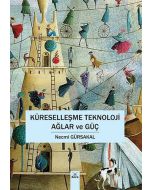 Küreselleşme Teknoloji Ağlar ve Güç