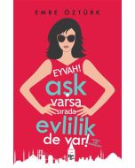 Eyvah! Aşk Varsa Sırada Evlilik de Var!