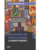 Şeyh Evhadü'd-Din Hamid El-Kirmani ve Evhadiyye Hareketi
