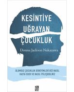 Kesintiye Uğrayan Çocukluk