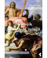 Mitolojik Bilinçdışı Çöplüğü