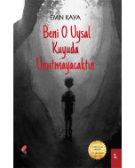 Beni O Uysal Kuyuda Unutmayacaktın