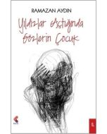 Yıldızlar Açtığında Gözlerin Çocuk