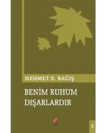 Benim Ruhum Dışarlardır