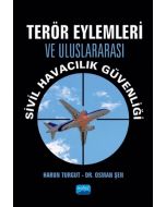 Terör Eylemleri ve Uluslararası Sivil Havacılık Güvenliği
