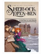 Sherlock Lüpen ve Ben - Aldatmacalar Limanı (Ciltli)