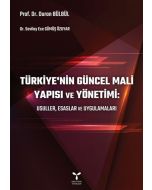 Türkiye’nin Güncel Mali Yapısı ve Yönetimi: Usuller, Esaslar ve Uygulamaları