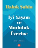 İyi Yaşam ve Mutluluk Üzerine