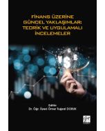 Finans Üzerine Güncel Yaklaşımlar: Teorik ve Uygulamalı İncelemeler