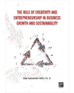 The Role of Creativity and Entrepreneurship in Business Growth and Sustainability