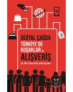 Dijital Çağda Türkiye'de Kuşaklar ve Alışveriş