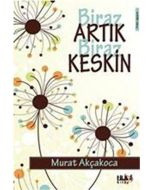 Biraz Artık Biraz Keskin