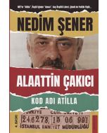 Kod Adı Atilla - Alaattin Çakıcı