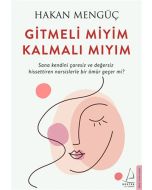 Gitmeli Miyim Kalmalı Mıyım