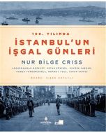 100. Yılında İstanbul'un İşgal Günleri (Ciltli)