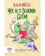 Kuşlar Meclisi - Yer Altı Şehrinin Gizemi