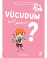 Vücudum Nasıl Çalışıyor?